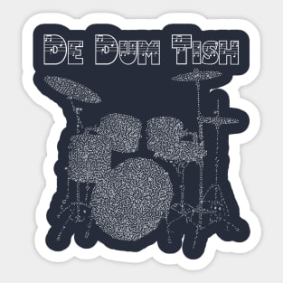 De Dum Tish, Drummers Kit, Drumming, Joke Drummer, Corny Joke Sticker